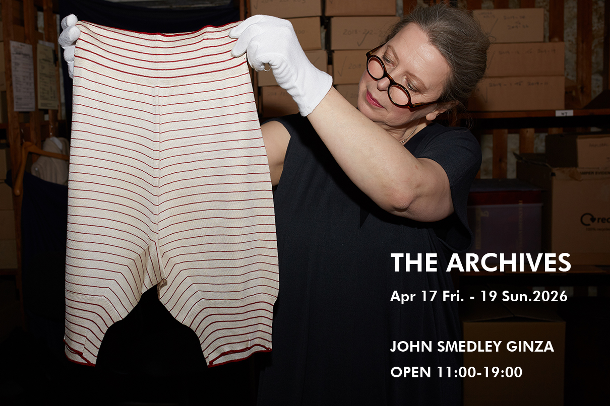 240年の歴史を辿る、JOHN SMEDLEYのアーカイブ展「THE ARCHIVES」が銀座店で開催！